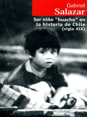 cover image of Ser niño "huacho" en la historia de Chile (siglo XIX)